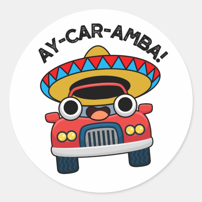 Ay-Car-Amba Funny Mexican Car Pun Runder Aufkleber (Vorderseite)