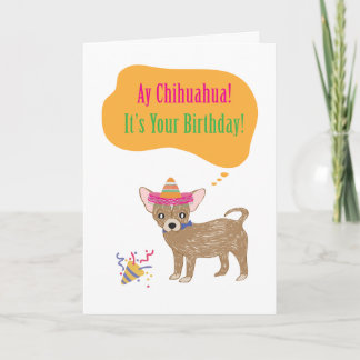 Ay Chihuaha Birthday Card Karte