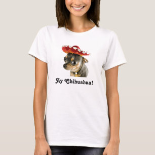 AY CHIHUAHUA T - Shirt