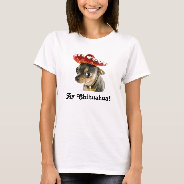 AY CHIHUAHUA T - Shirt (Vorderseite)