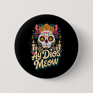 Ay Dios Meow Lustiger Zucker-Schädel-Katze Dia De Button