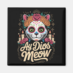 Ay Dios Meow Lustiger Zucker-Schädel-Katze Dia De Magnet