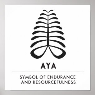 AYA   Symbol von Ausdauer und von Unabhängigkeit Poster