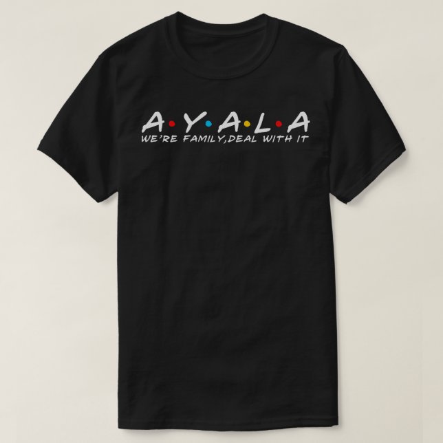 Ayala Familie Ayala Nachname Ayala Nachname T-Shirt (Design vorne)