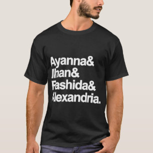 Ayanna Ilhan Rashida Alexandria T-Shirt