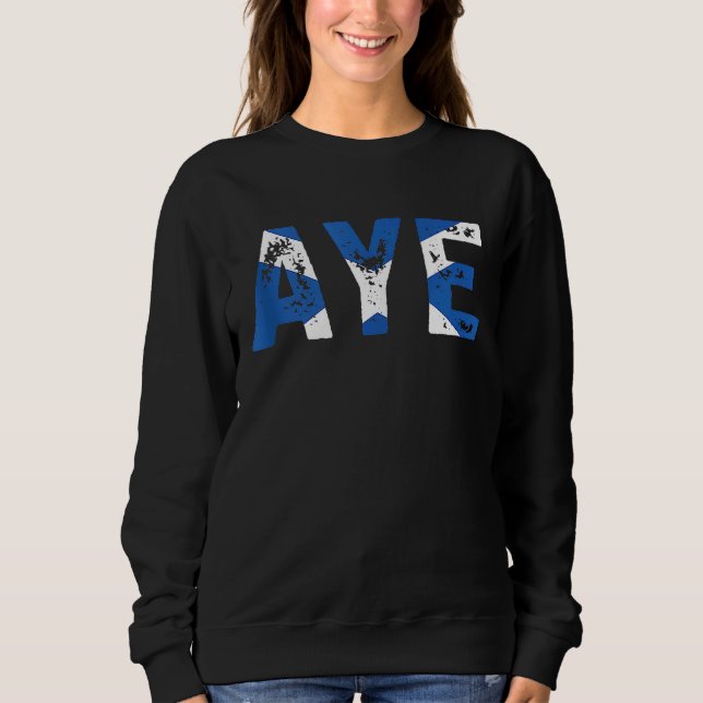 Aye Scotland UK Zitat Sweatshirt (Vorderseite)