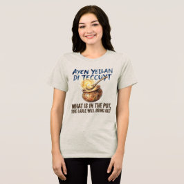 Ayen Yellan Di Teccuyt Amazigh Sprichwort Tri-Blend Shirt