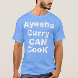 Ayesha Curry Can Cook Ayesha Curry kann Trend koch T-Shirt