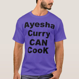 Ayesha Curry Can Cook T-Shirt