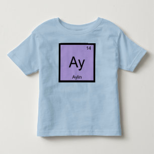 Aylin Name Chemie Element Periodensystem Kleinkind T-shirt