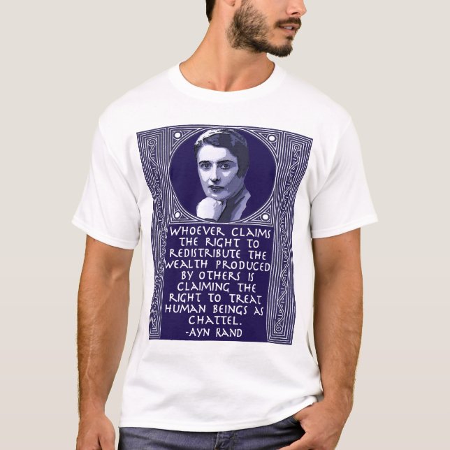 Ayn Rand auf Wiederverteilung des Reichtums T-Shirt (Vorderseite)
