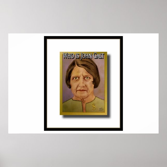 Ayn Rand (der John Galt ist) Poster (Vorne)