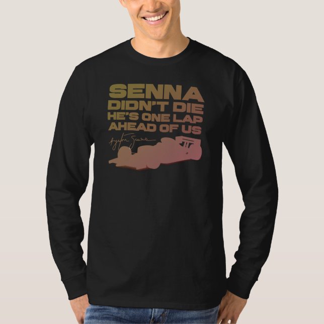 Ayrton Senna hat nicht die, er ist einen Rundenvor T-Shirt (Vorderseite)