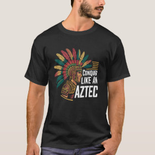 Aztec Warrior Aztec Culture Mayan Indigeno T-Shirt
