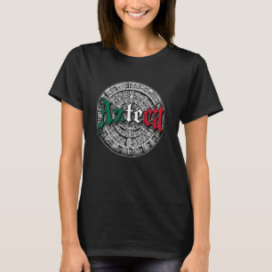 Azteca Aztec Kalender Mexikanische Flagge Mexiko T-Shirt