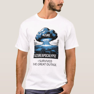 Azure-Apokalypse – Ich habe den großen Ausfall übe T-Shirt