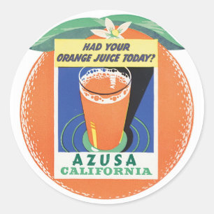 Azusa California hat heute Ihren Orangensaft getru Runder Aufkleber