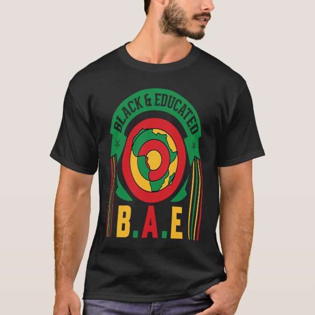 B A E Black & Educated Black History Month African T-Shirt (Vorderseite)
