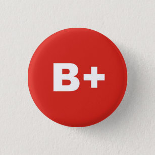B+ Bluttyp / Gruppe Rh (Rhesus) Positives Abzeiche Button
