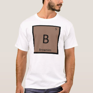 B - Brownies Chemie Periodensystem Symbol T-Shirt