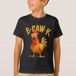 B-caw-k Lustige Aussage Großer Hahn Meme T-Shirt