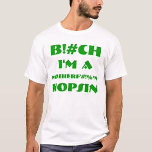B! #CH bin ich A MOTHERF'#! %*N HOPSIN T - Shirt