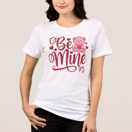 B e Mine Tri-Blend Shirt
