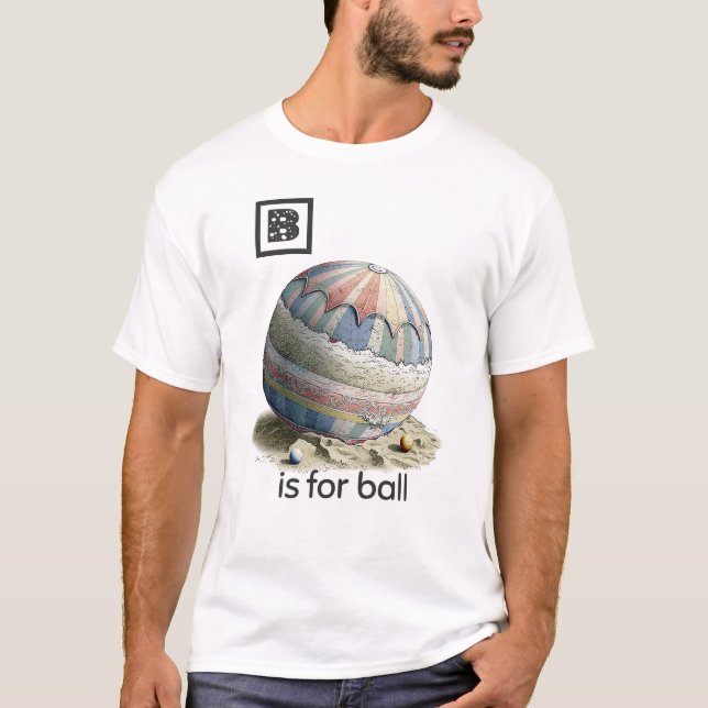 B ist für Ball T - Shirt (Vorderseite)