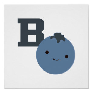 B ist für Blueberry Poster