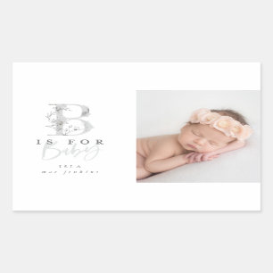 B ist für den Aufkleber zur Ankündigung der Geburt