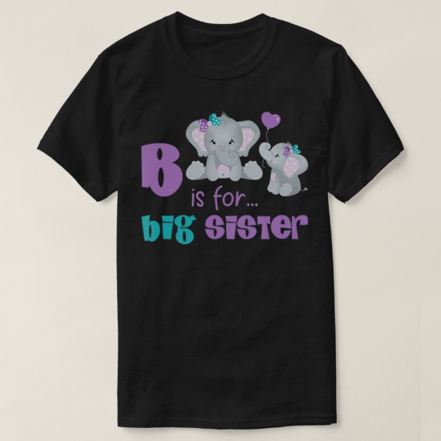 B ist für große Schwester neue Schwangerschaft Ank T-Shirt (Design vorne)