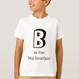 "B ist für großen Bruder" lustige Typografie zum A T-Shirt