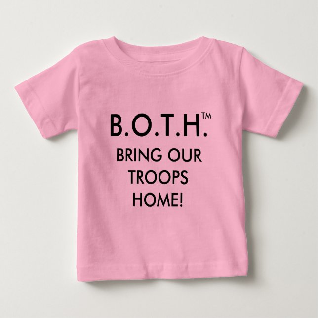 B.O.T.H. (BRINGT UNSERE TROOPS-ZUHAUSE!) BABY T-SHIRT (Vorderseite)