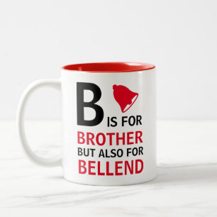 B steht für Bruder, aber auch für Spinner Zweifarbige Tasse