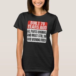 B Tag 70 Jahre alt Geburtstag Joke 70. Geburtstag T-Shirt