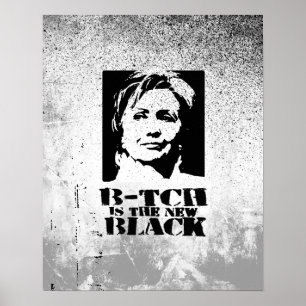 B-tch ist das neue Schwarz Poster