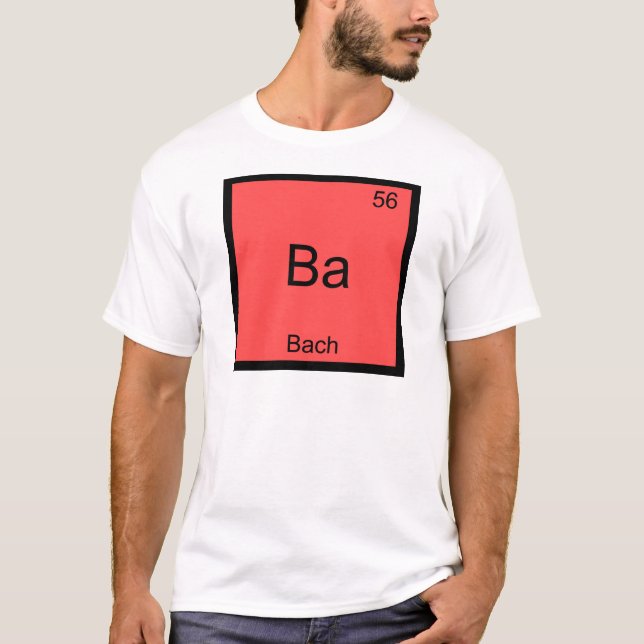 Ba - Bach Funny Chemistry Element Symbol T - Shirt (Vorderseite)
