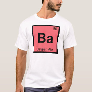 Ba - Belgisches Ale Chemie Periodensymbol T-Shirt