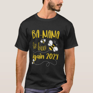 BA NANA wird nach 2024 wieder Schwangerschaft T-Shirt