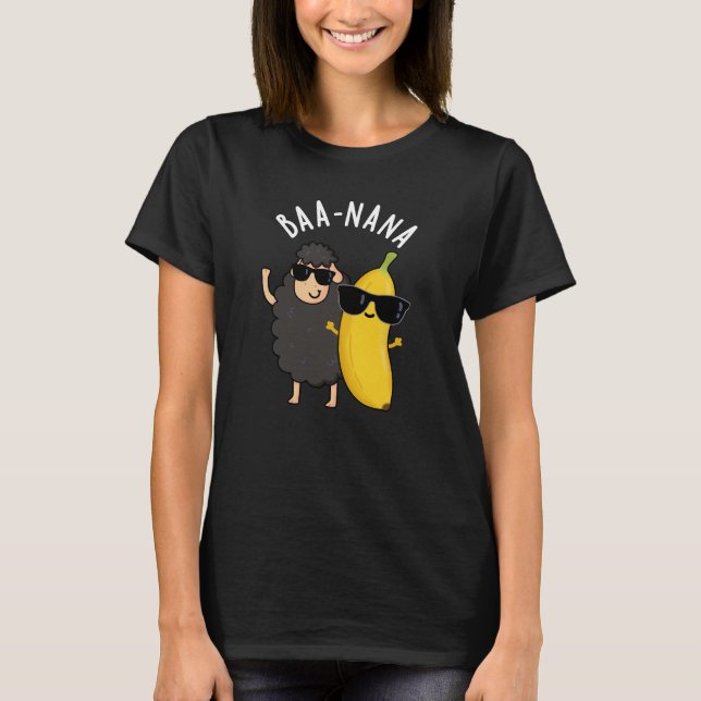 Baa-nana Funny Banana Puns Dark BG T-Shirt (Vorderseite)