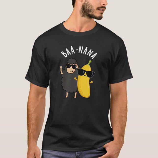 Baa-nana Funny Banana Puns Dark BG T-Shirt (Vorderseite)