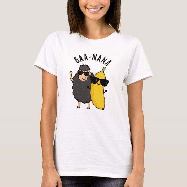 Baa-nana Funny Banana Puns T-Shirt (Vorderseite)