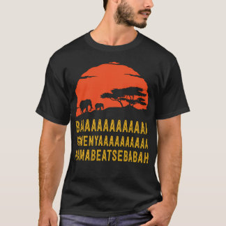 Baaaaaaaaaaaaaaaaa Sowenyaaaaaaaa Mamabeatsebabah  T-Shirt
