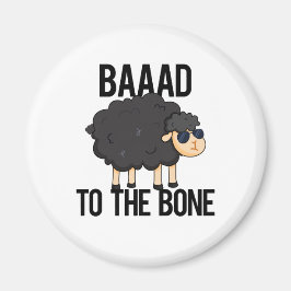 Baaad zum Knochen-Funny Black Sheep Puff Magnet