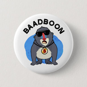 Baadboon Funny Bad Baboon Pun Button