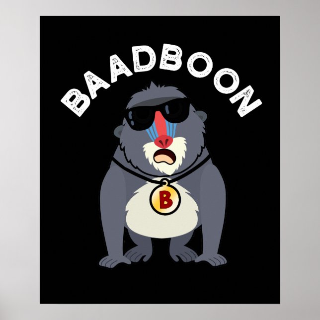 Baadboon Funny Bad Baboon Pun Dark BG Poster (Vorne)