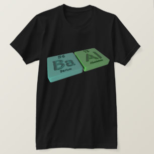 Baal als Ba-Barium und Al-Aluminium T-Shirt