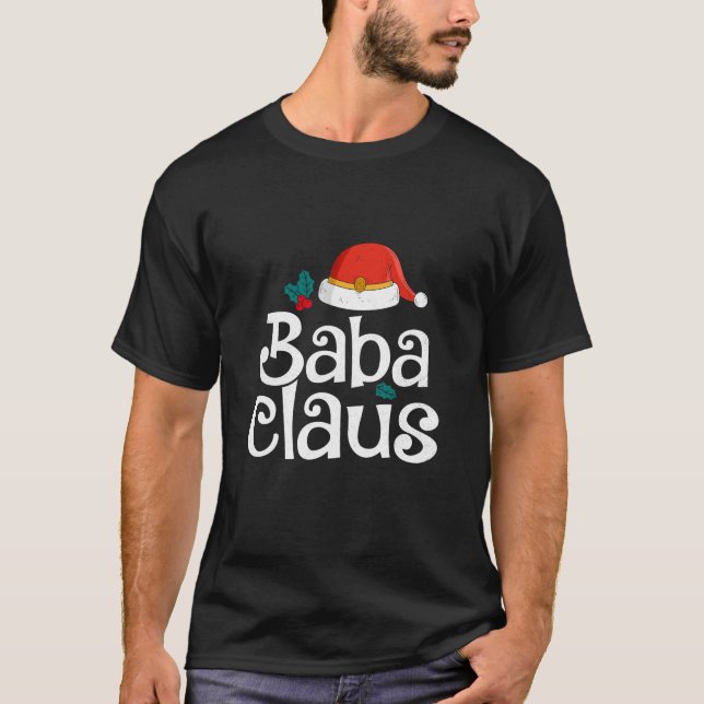 Baba Claus Weihnachten Weihnachtsmann Xmas Familie T-Shirt (Vorderseite)