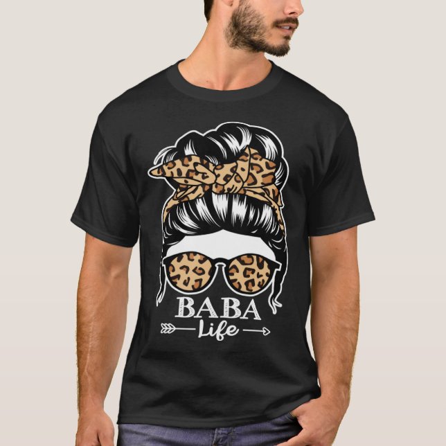 Baba Life Messy Bun Hair  Baba Leopard T-Shirt (Vorderseite)
