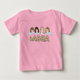 bABBA - musical babies and little dancing queens Baby T-shirt